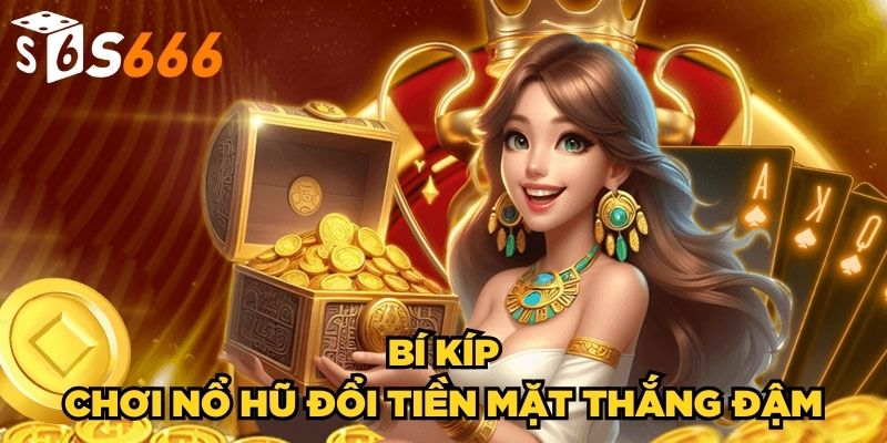 Mẹo chơi slot ăn tiền thật